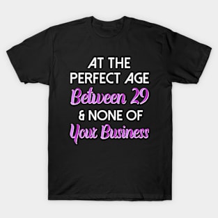 Funny None Of Your Business Birthday T-Shirt